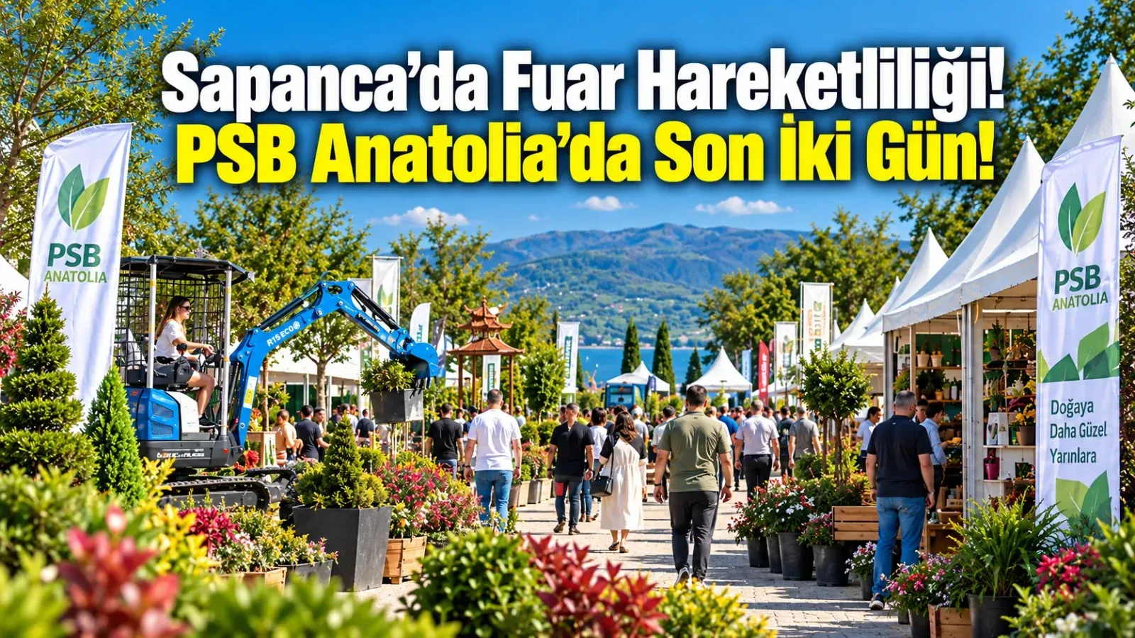PSB Anatolia’ya Yoğun İlgi! Fuar 12 Eylül’e Kadar Açık