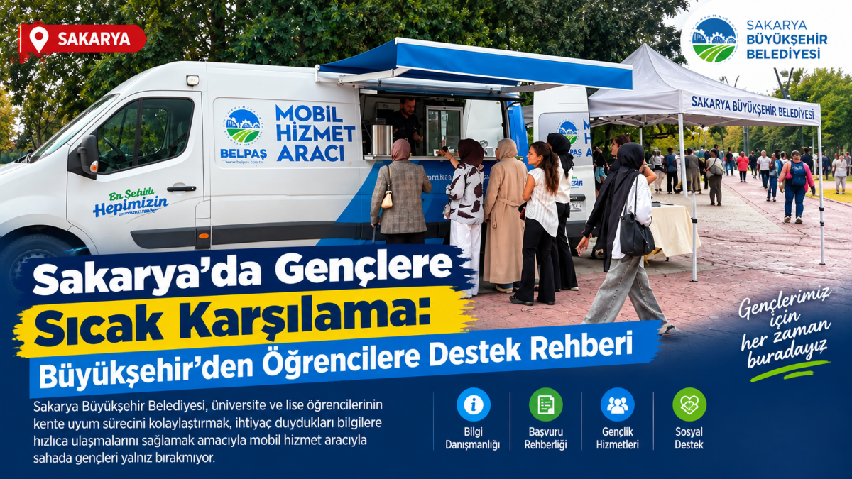 Sakarya’da Gençlere Sıcak Karşılama: Büyükşehir’den Öğrencilere Destek Rehberi
